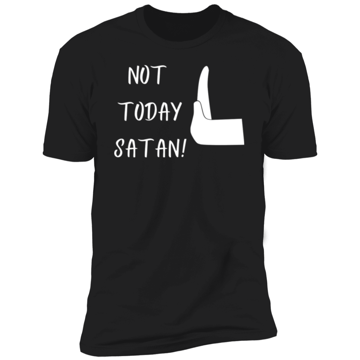 Men/Women Unisex "NOT TODAY SATAN!" / Premium Short Sleeve Faith-Based T-Shirt