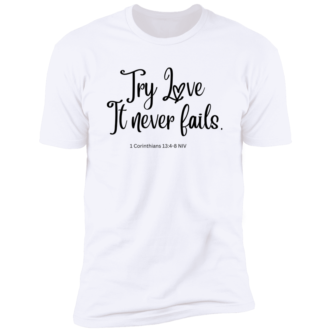 Men/Women Unisex "Try Love It Never Fails" Men & Women Premium Short Sleeve T-Shirt