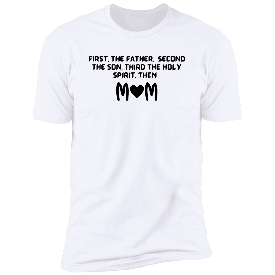 Father Son Holy Spirit & Mom Short Sleeve T-Shirt