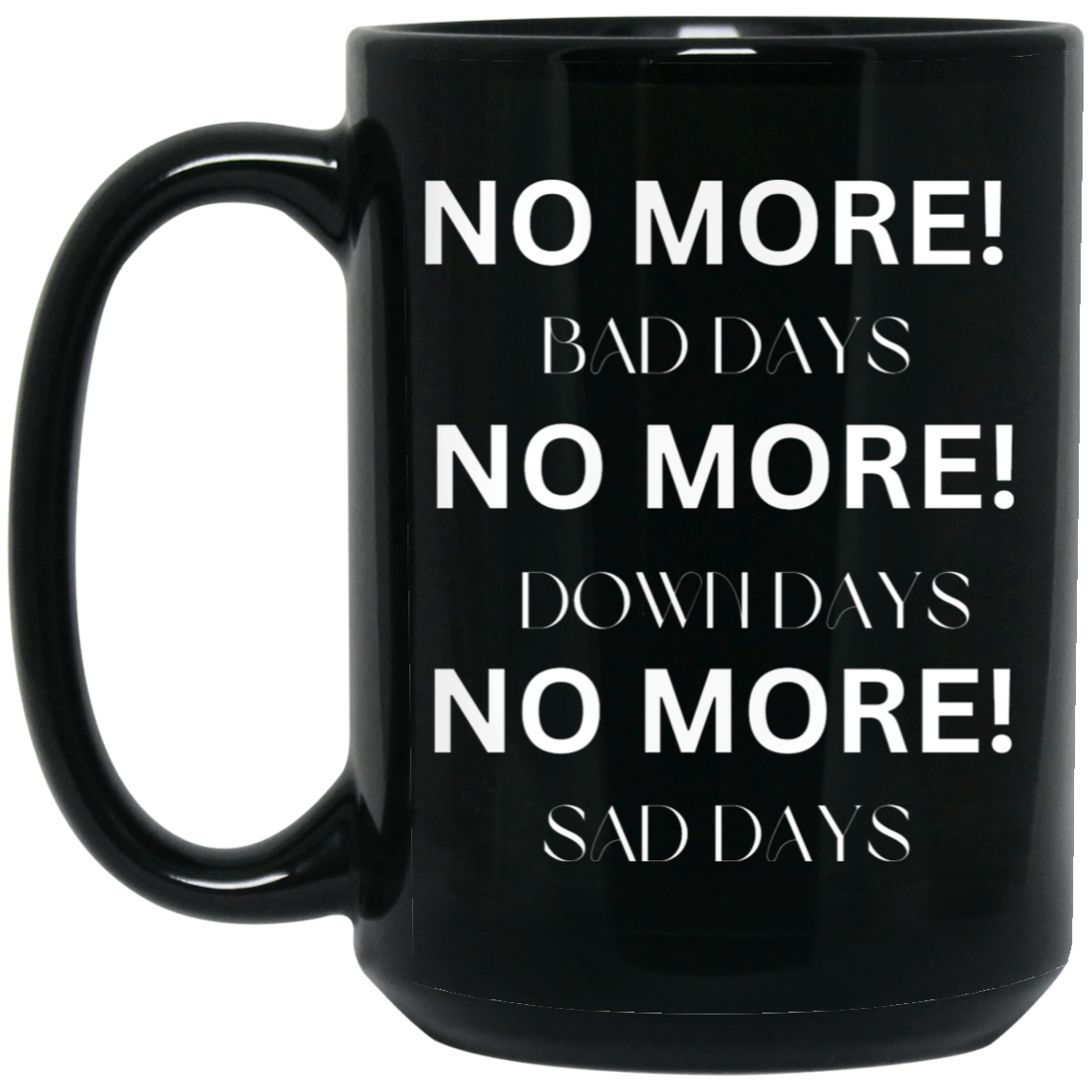 No More 15oz. Mugs