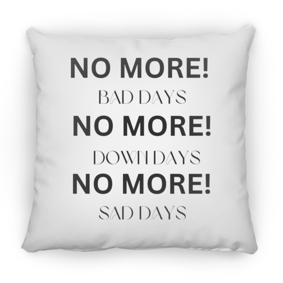 NO MORE Pillows