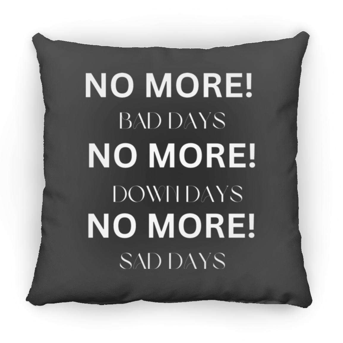 NO MORE Pillows