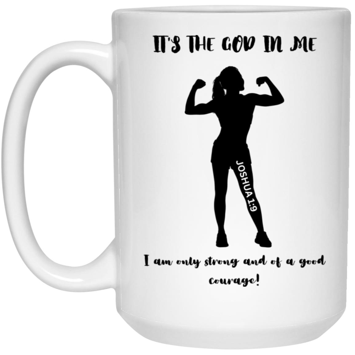 It's the God in me 15oz White Mug
