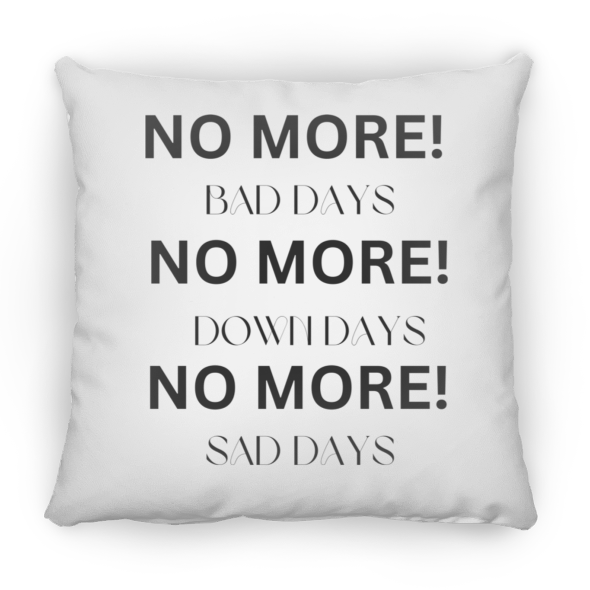 NO MORE Pillows
