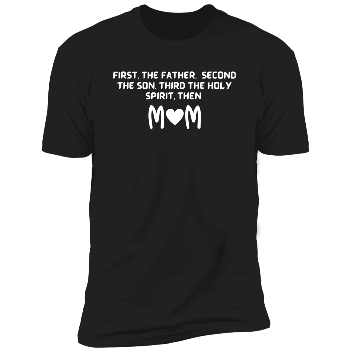 Father Son Holy Spirit & Mom Short Sleeve T-Shirt