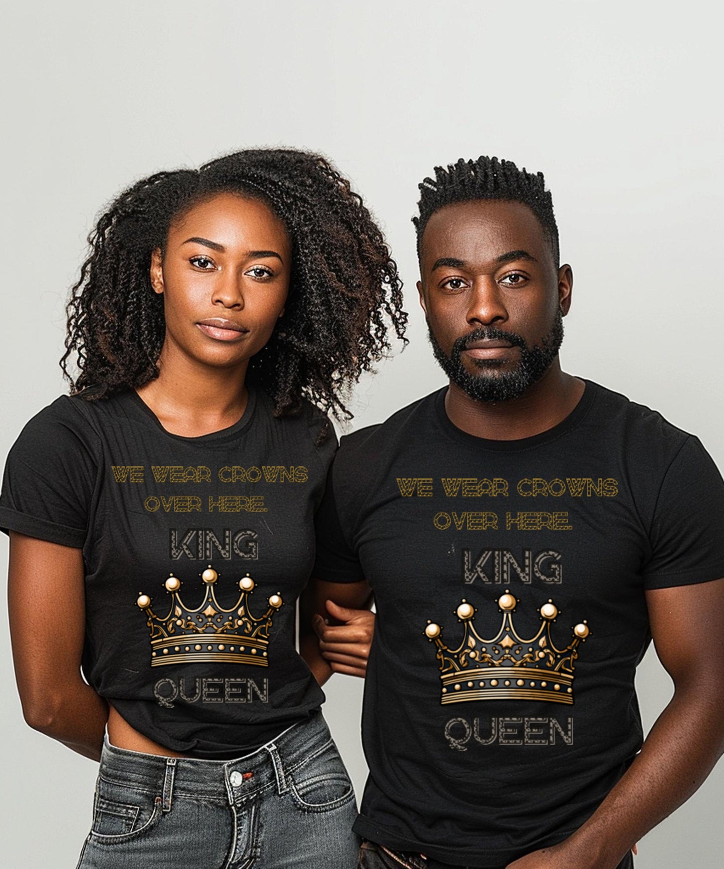 Men/Women Unisex We wear crowns over here! Fun T-Shirt