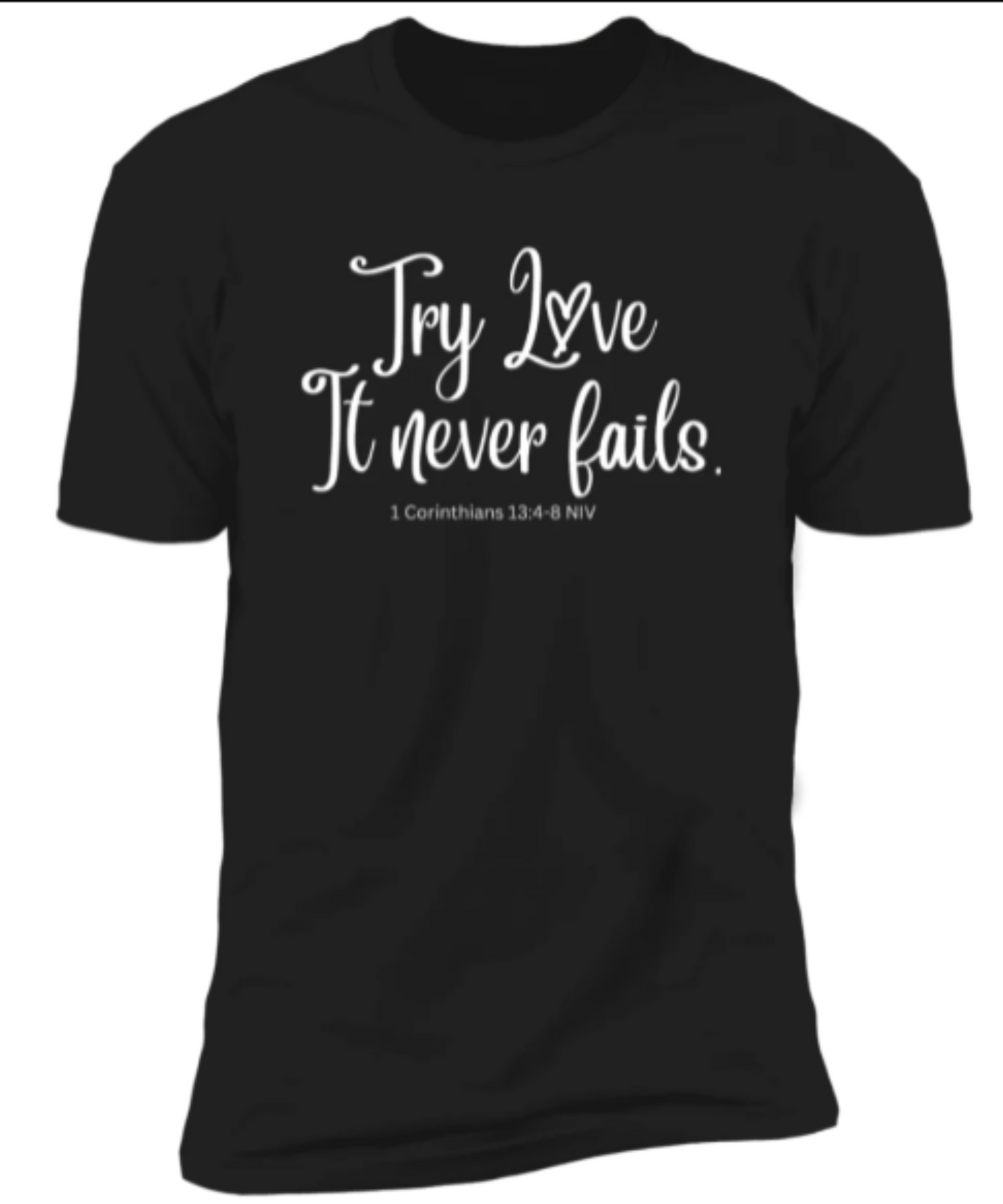Men/Women Unisex "Try Love It Never Fails" Men & Women Premium Short Sleeve T-Shirt