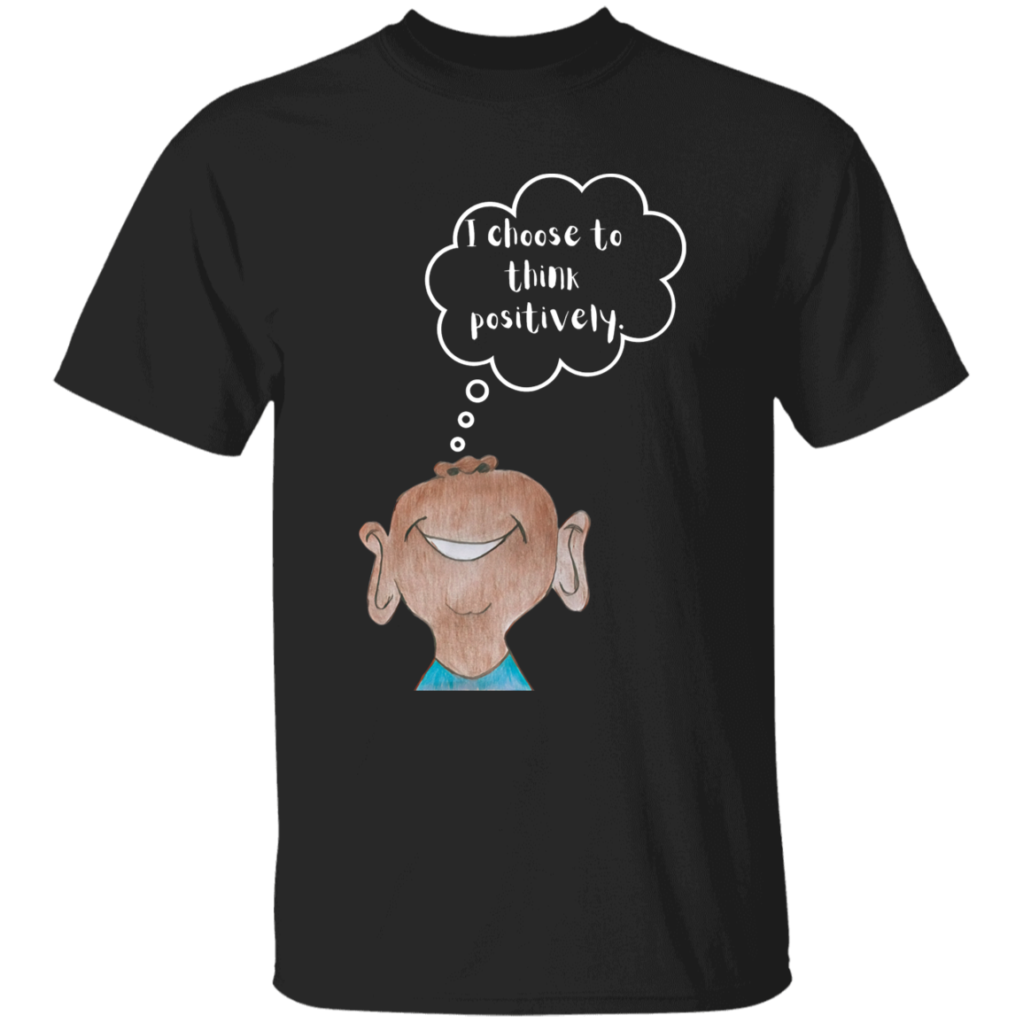 I choose to think positively. Youth 5.3 oz 100% Cotton T-Shirt