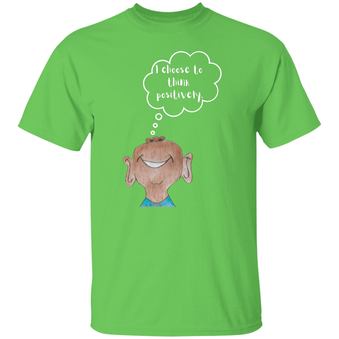 I choose to think positively. Youth 5.3 oz 100% Cotton T-Shirt