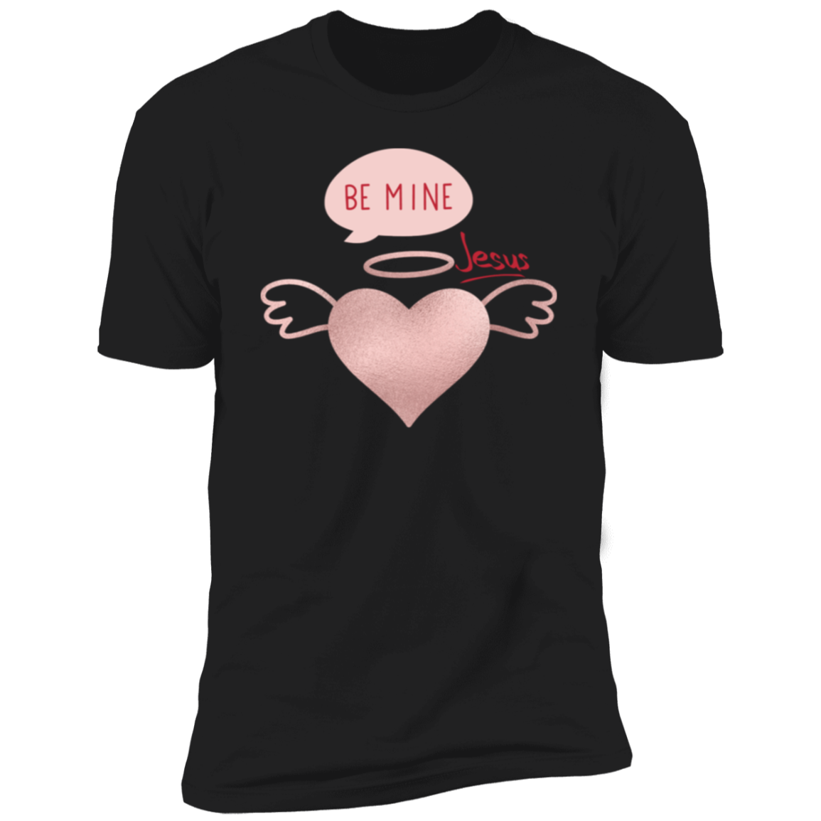 Next Level Women BE MINE JESUS Black & Pink White & Pink  Short Sleeve T-Shirt - Faith Apparel