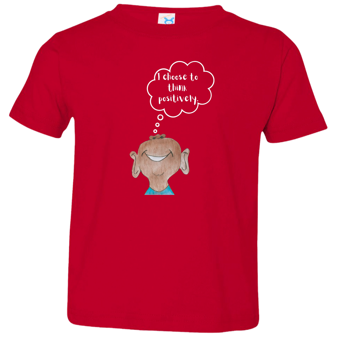 I choose to think positively. Toddler Jersey T-Shirt