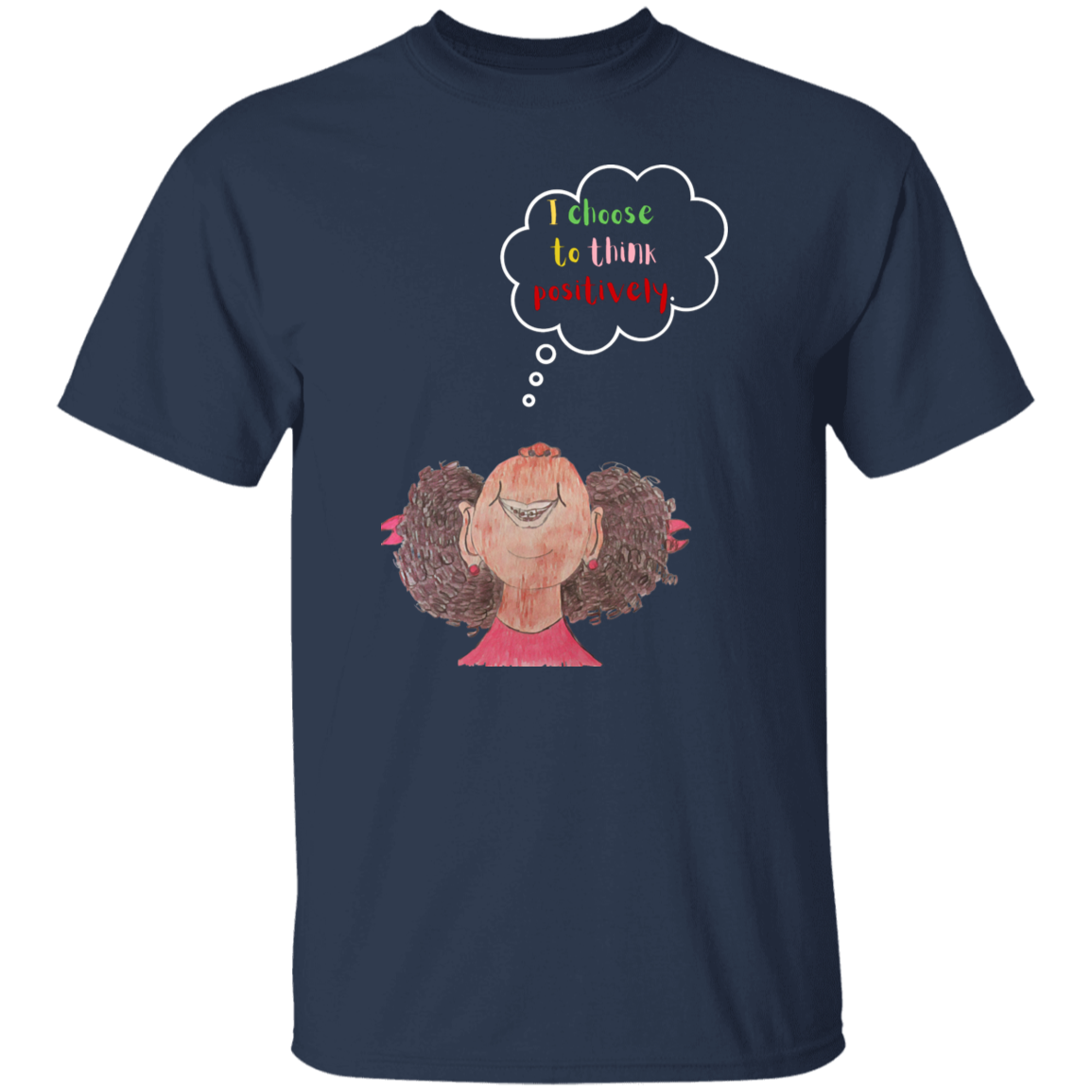 I choose to think positively Youth 5.3 oz 100% Cotton T-Shirt