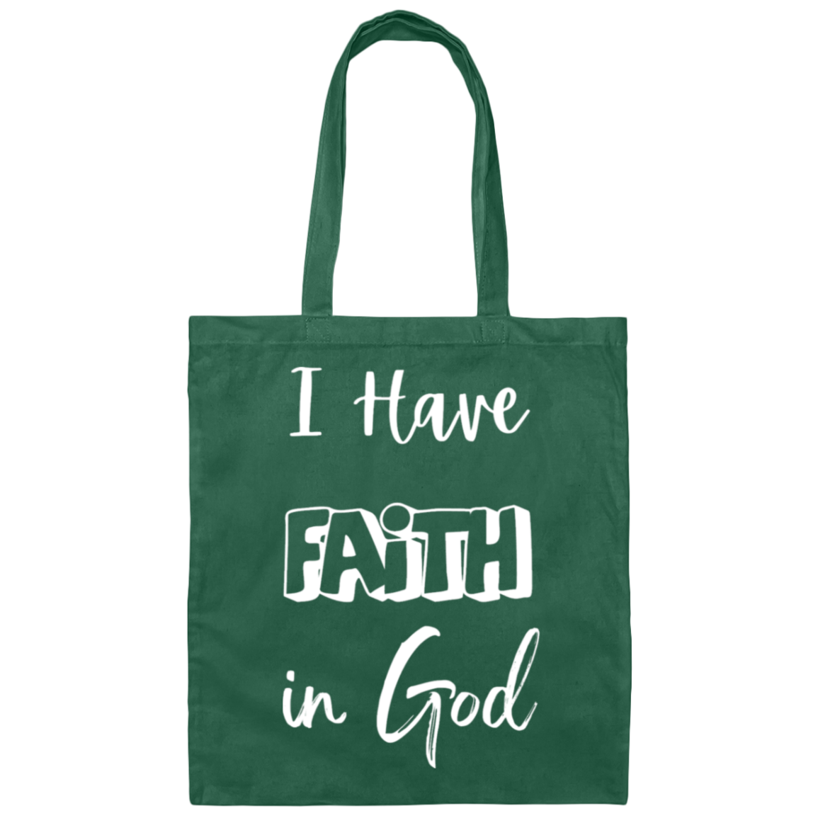 I Have Faith in God Canvas Tote Bag