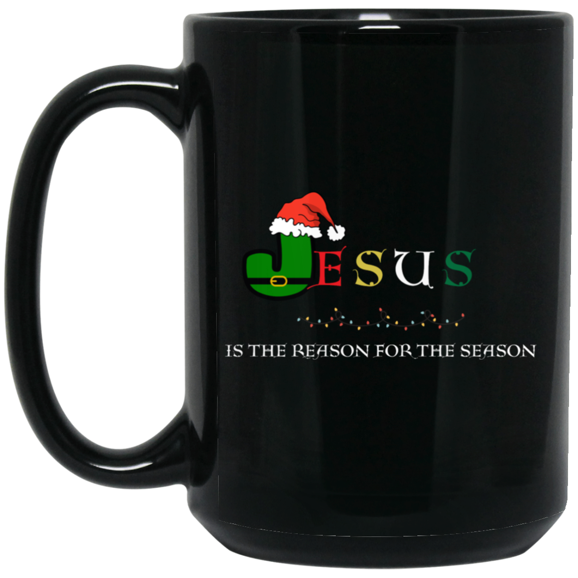 Jesus is the Reason for the Season 15oz Black Mug