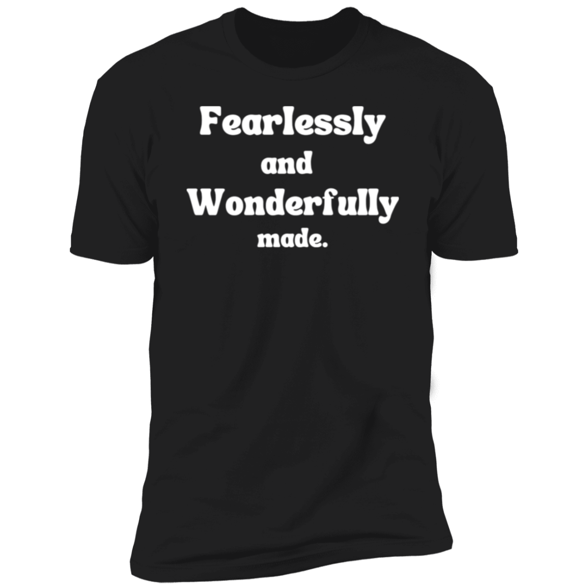 Fearlessly and Wonderfully made Premium Short Sleeve T-Shirt