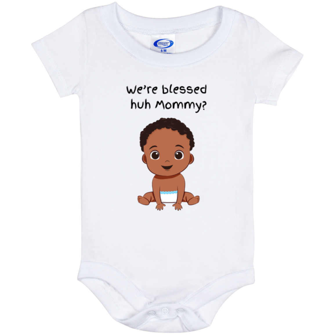 We're blessed huh Mommy Baby Onesie