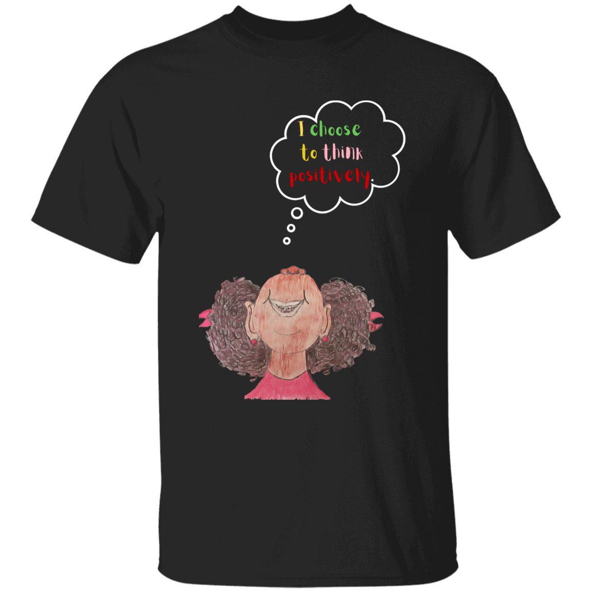 I choose to think positively Youth 5.3 oz 100% Cotton T-Shirt