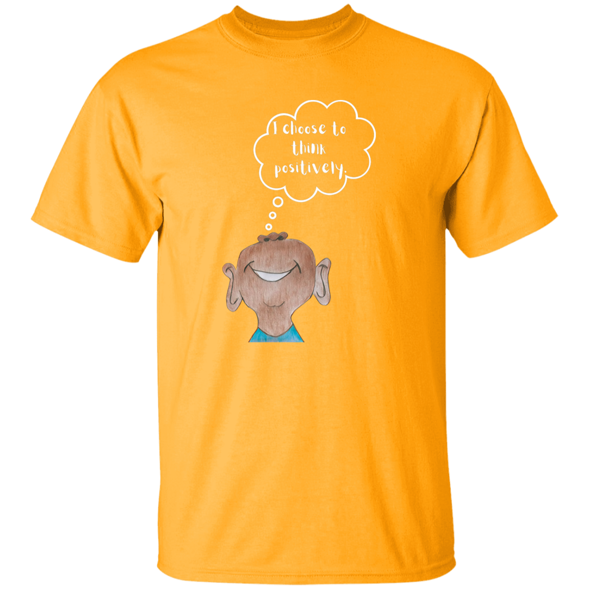 I choose to think positively. Youth 5.3 oz 100% Cotton T-Shirt