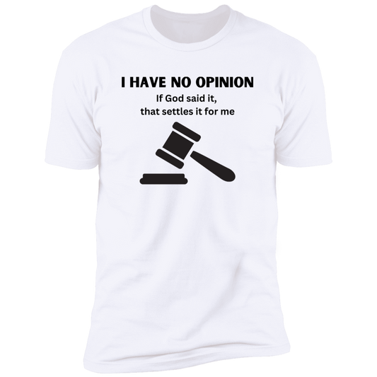 No Opinion Men & Women Premium Short Sleeve T-Shirt