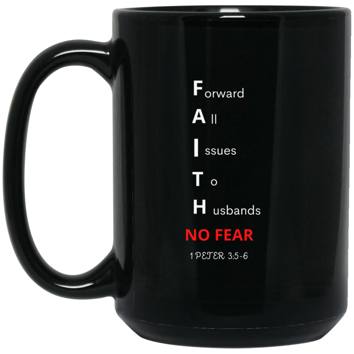 Faith No Fear 15 oz. Black Mug