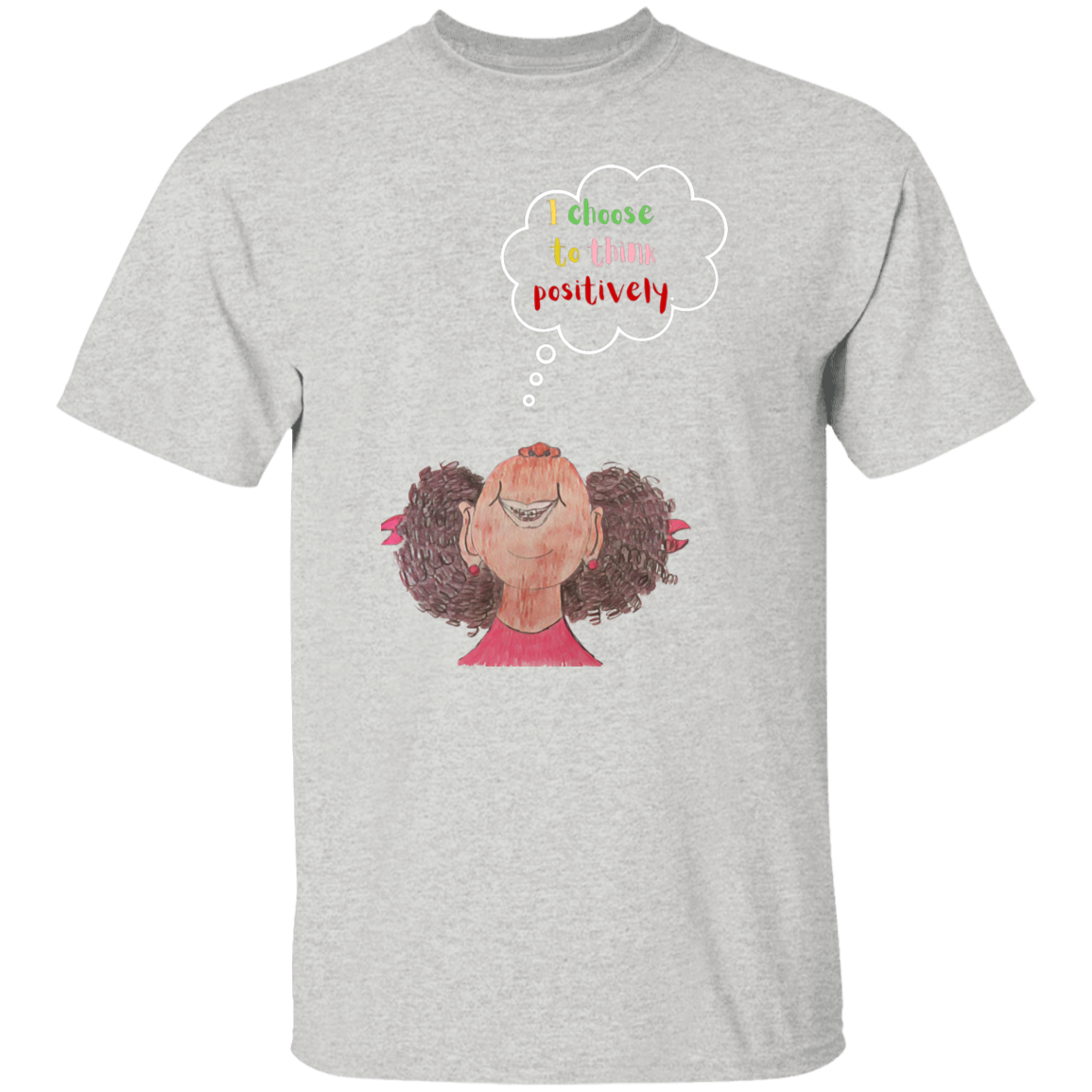 I choose to think positively Youth 5.3 oz 100% Cotton T-Shirt