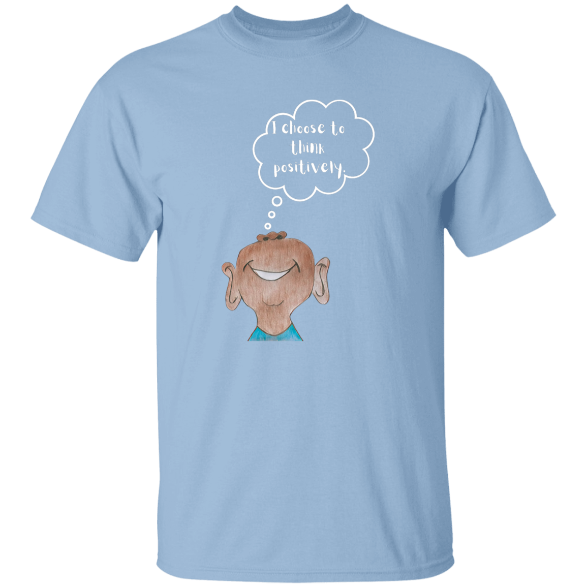 I choose to think positively. Youth 5.3 oz 100% Cotton T-Shirt