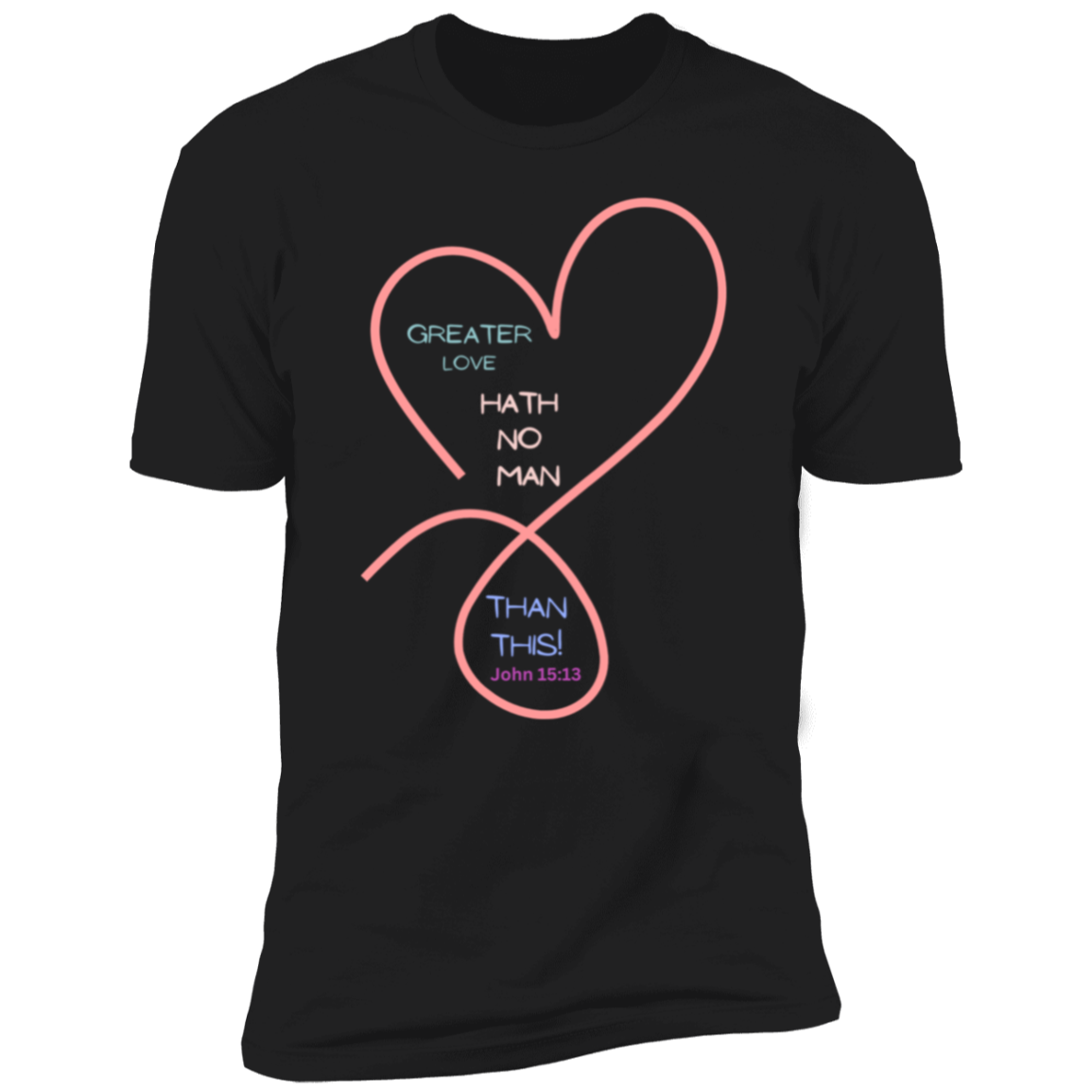 Next Level Women Greater Love Have No Man Black Short Sleeve T-Shirt - Faith Apparel