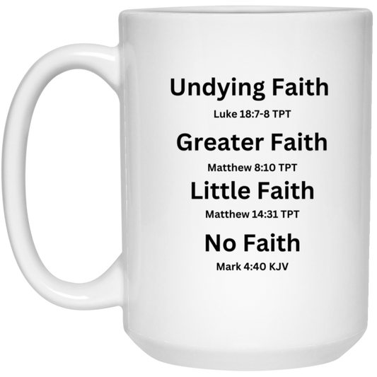 Undying Faith 15oz Mug