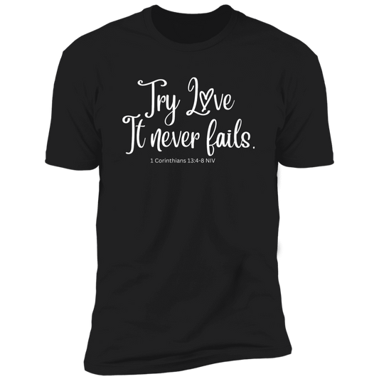 Try Love Men & Women Premium Short Sleeve T-Shirt