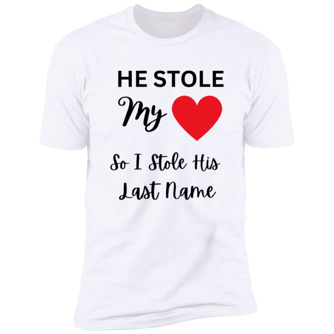 Next Level Women He Stole Multi colors Black Print Short Sleeve Tee - Family