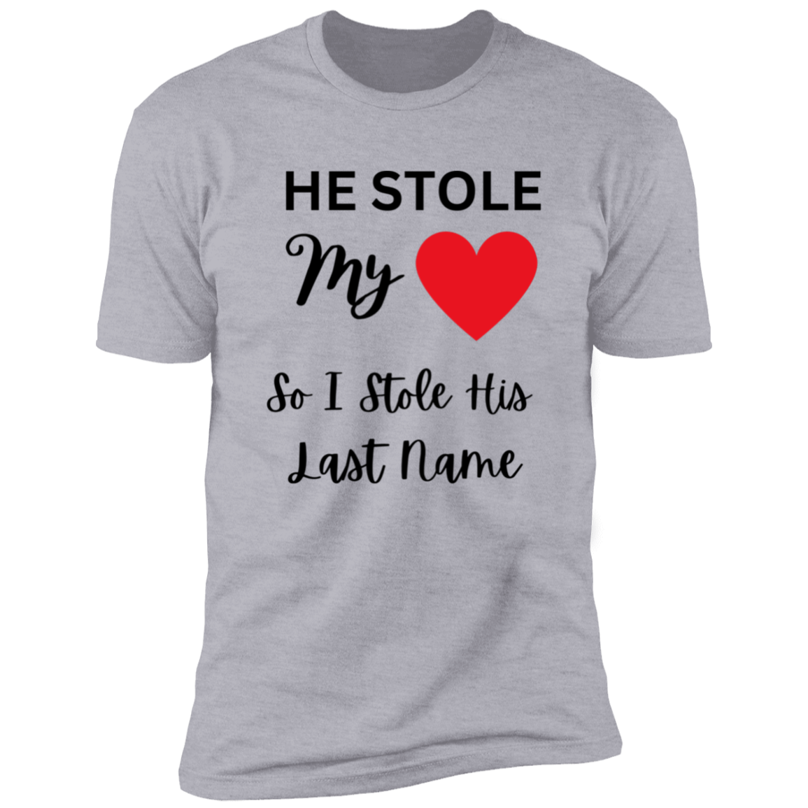 Next Level Women He Stole Multi colors Black Print Short Sleeve Tee - Family