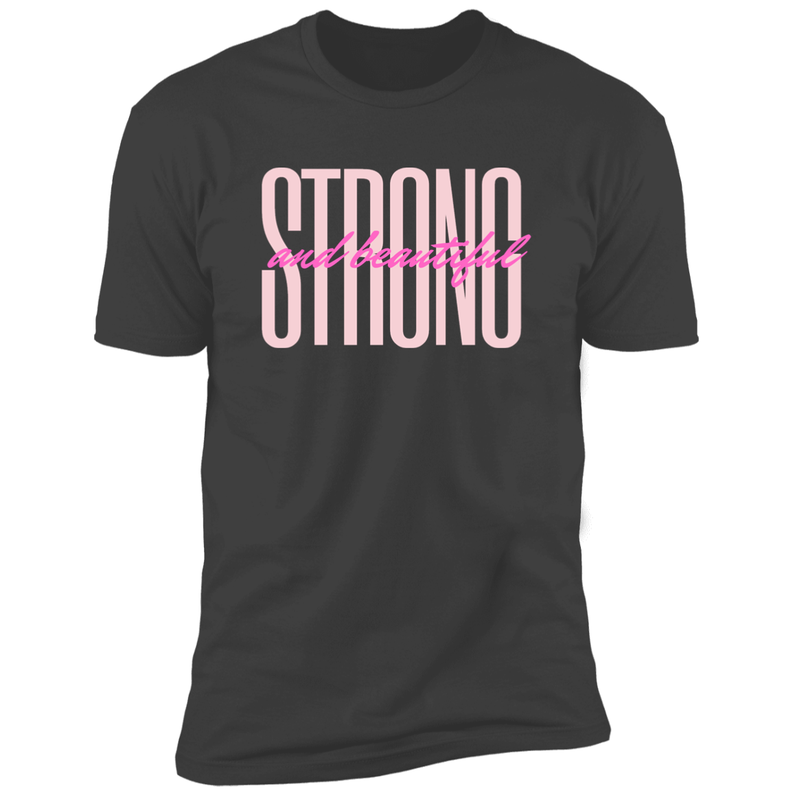 STRONG and beautiful Short Sleeve Tee