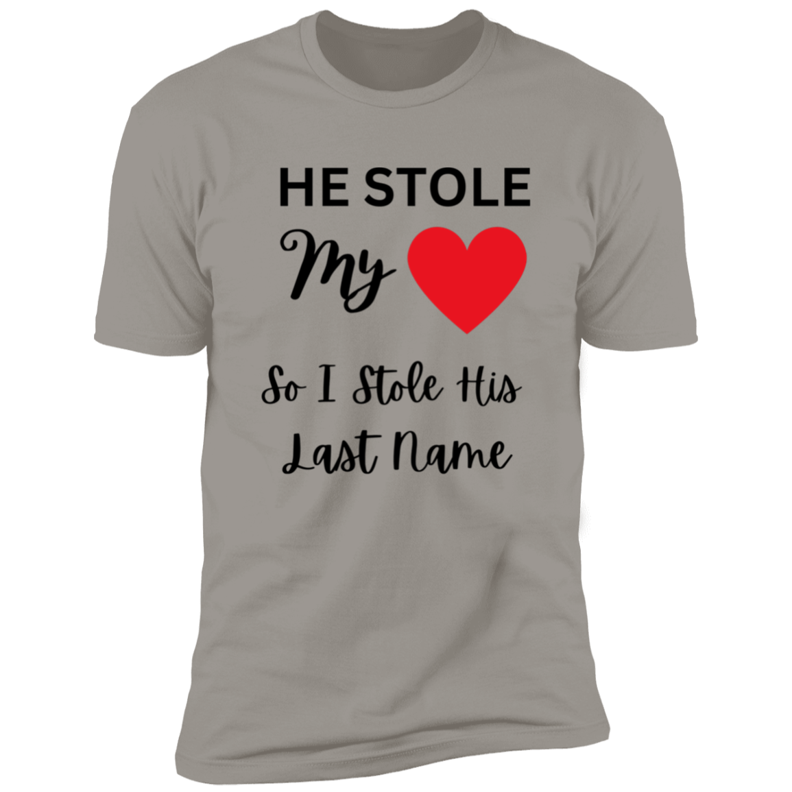 Next Level Women He Stole Multi colors Black Print Short Sleeve Tee - Family